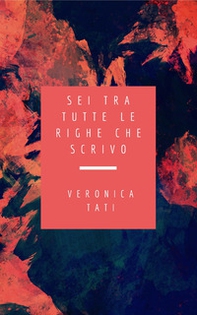 Sei tra tutte le righe che scrivo - Librerie.coop Sei tra tutte le righe che scrivo - Librerie.coop