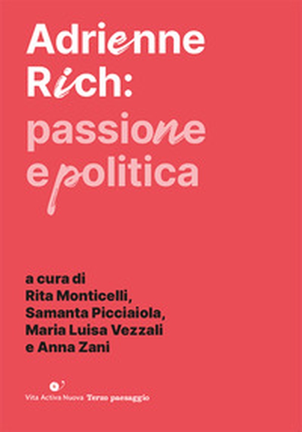 Adrienne Ric: passione e politica - Librerie.coop Adrienne Ric: passione e politica - Librerie.coop