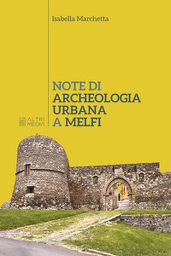 Note di archeologia urbana a Melfi - Librerie.coop Note di archeologia urbana a Melfi - Librerie.coop