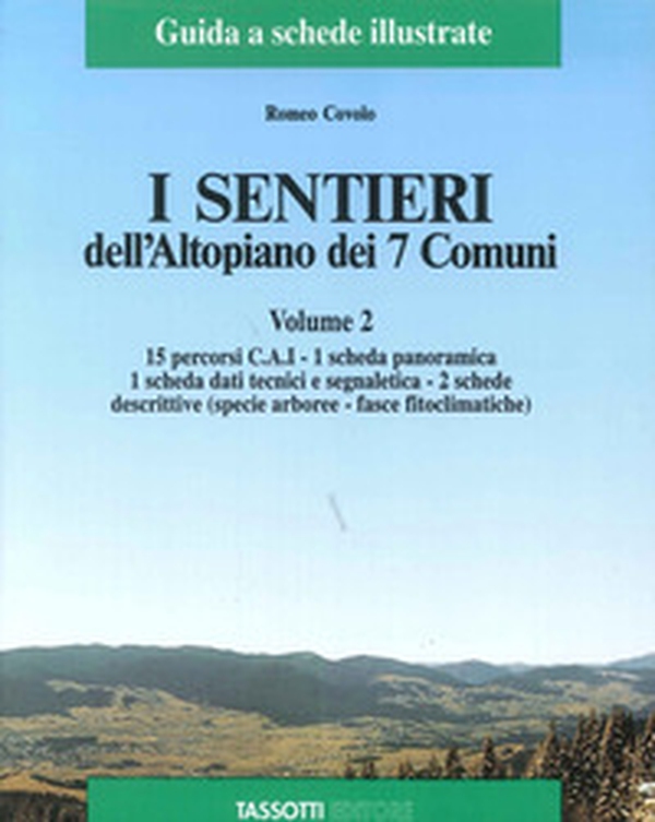 I sentieri dell'altopiano dei sette comuni - Librerie.coop I sentieri dell'altopiano dei sette comuni - Librerie.coop