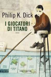 I giocatori di Titano - Librerie.coop I giocatori di Titano - Librerie.coop