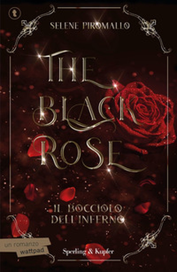 Il bocciolo dell'inferno. The black rose - Vol. 1 - Librerie.coop Il bocciolo dell'inferno. The black rose - Vol. 1 - Librerie.coop