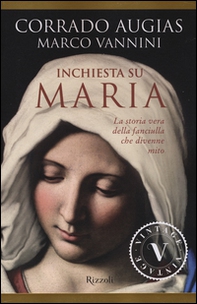 Inchiesta su Maria. La storia vera della fanciulla che divenne mito - Librerie.coop Inchiesta su Maria. La storia vera della fanciulla che divenne mito - Librerie.coop
