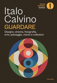 Guardare. Disegno, cinema, fotografia, arte, paesaggio, visioni e collezioni - Librerie.coop