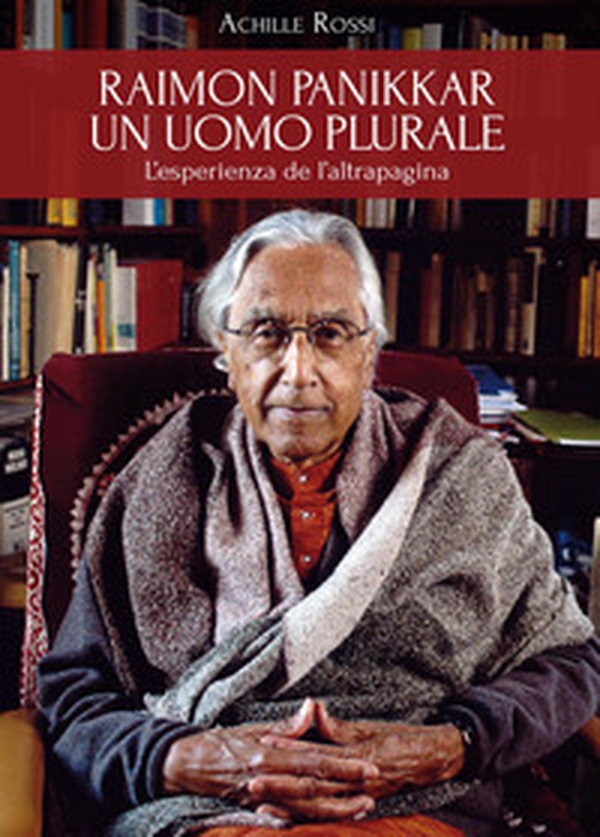 Raimon Panikkar. Un uomo plurale - Librerie.coop Raimon Panikkar. Un uomo plurale - Librerie.coop
