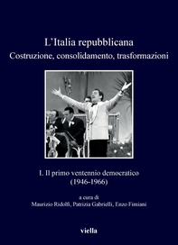 L’Italia repubblicana. Costruzione, consolidamento, trasformazioni - Librerie.coop L’Italia repubblicana. Costruzione, consolidamento, trasformazioni - Librerie.coop
