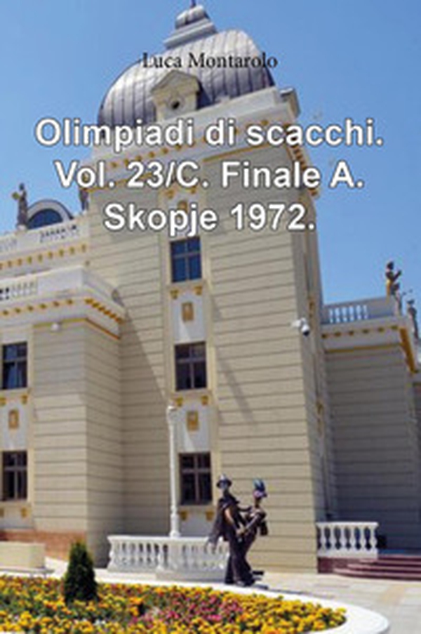 Olimpiadi di scacchi - Vol. 23\C - Librerie.coop Olimpiadi di scacchi - Vol. 23\C - Librerie.coop