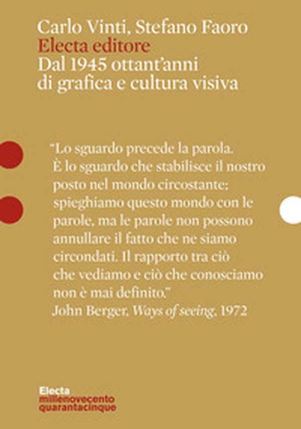 Electa editore. Dal 1945 ottant'anni di grafica e cultura visiva - Librerie.coop Electa editore. Dal 1945 ottant'anni di grafica e cultura visiva - Librerie.coop