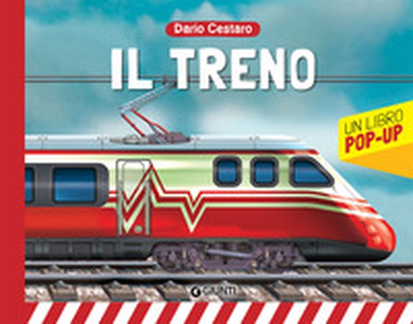 Il treno. Trenitalia. Un libro pop-up - Librerie.coop Il treno. Trenitalia. Un libro pop-up - Librerie.coop