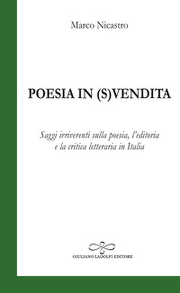 Poesia in (s)vendita. Saggi irriverenti sulla poesia, l'editoria e la critica letteraria in Italia - Librerie.coop Poesia in (s)vendita. Saggi irriverenti sulla poesia, l'editoria e la critica letteraria in Italia - Librerie.coop