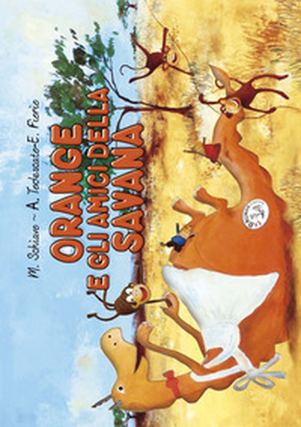 Orange e gli amici della savana - Librerie.coop Orange e gli amici della savana - Librerie.coop