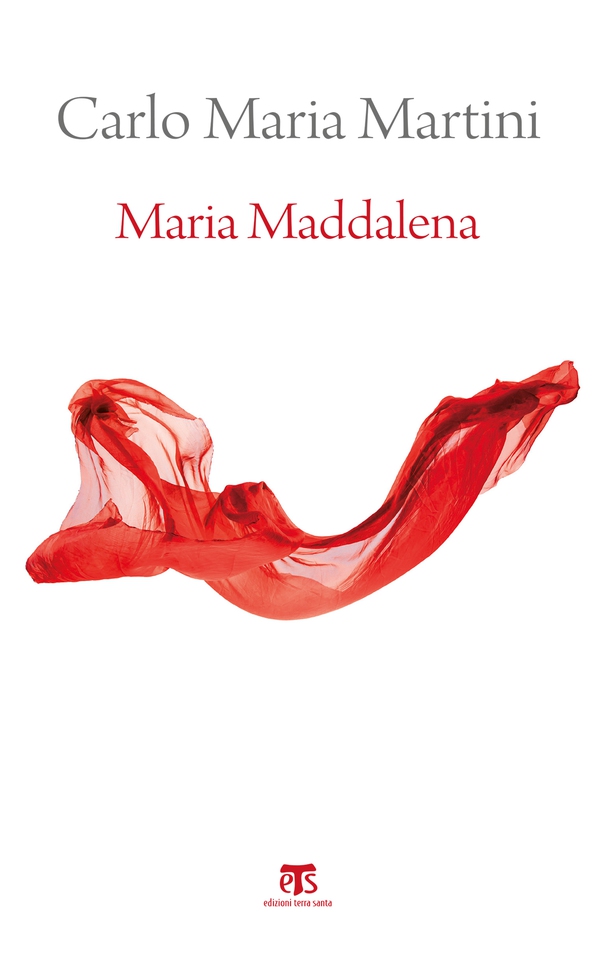 Maria Maddalena - Librerie.coop Maria Maddalena - Librerie.coop