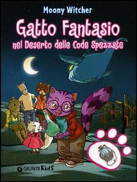 Gatto Fantasio nel deserto delle code spezzate - Librerie.coop Gatto Fantasio nel deserto delle code spezzate - Librerie.coop