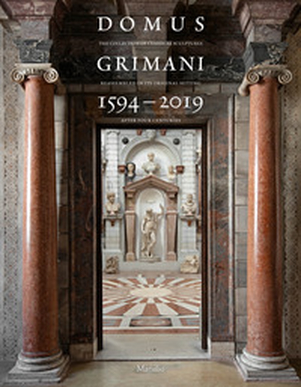 Domus Grimani 1594-2019. La collezione di sculture classiche a palazzo dopo 400 anni. Catalogo della mostra (Venezia, 7 maggio 2019-2 maggio 2021). Ediz. inglese - Librerie.coop Domus Grimani 1594-2019. La collezione di sculture classiche a palazzo dopo 400 anni. Catalogo della mostra (Venezia, 7 maggio 2019-2 maggio 2021). Ediz. inglese - Librerie.coop