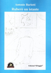 Ruberò un istante - Librerie.coop