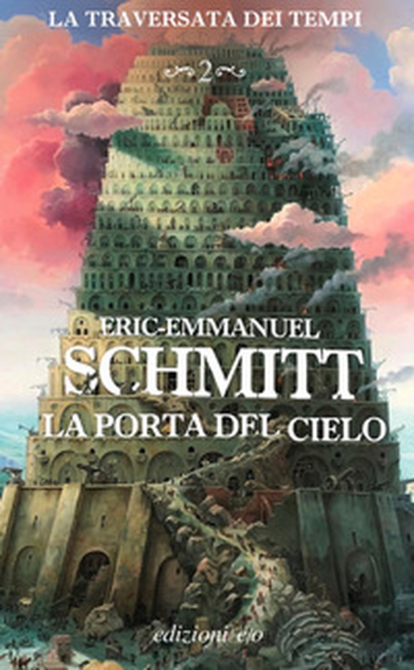 La porta del cielo. La traversata dei tempi - Vol. 2 - Librerie.coop La porta del cielo. La traversata dei tempi - Vol. 2 - Librerie.coop