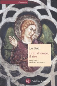 I riti, il tempo, il riso. Cinque saggi di storia medievale - Librerie.coop I riti, il tempo, il riso. Cinque saggi di storia medievale - Librerie.coop