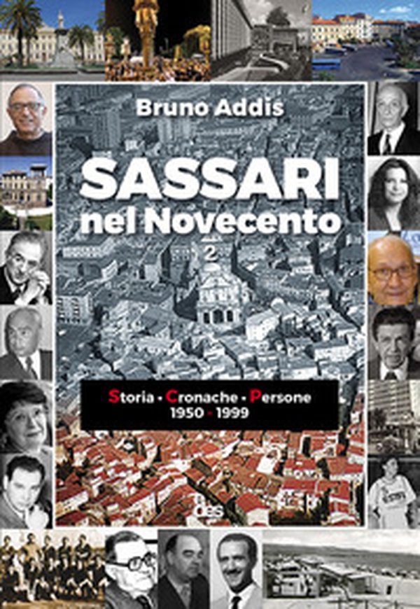 Sassari nel Novecento. Storia - Cronache - Persone 1950-1999 - Librerie.coop Sassari nel Novecento. Storia - Cronache - Persone 1950-1999 - Librerie.coop