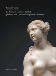 La Venere di Melchior Barthel per l'arciduca Leopoldo d'Asburgo. Ediz. italiana e inglese - Librerie.coop La Venere di Melchior Barthel per l'arciduca Leopoldo d'Asburgo. Ediz. italiana e inglese - Librerie.coop