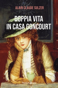 Doppia vita in casa Goncourt - Librerie.coop