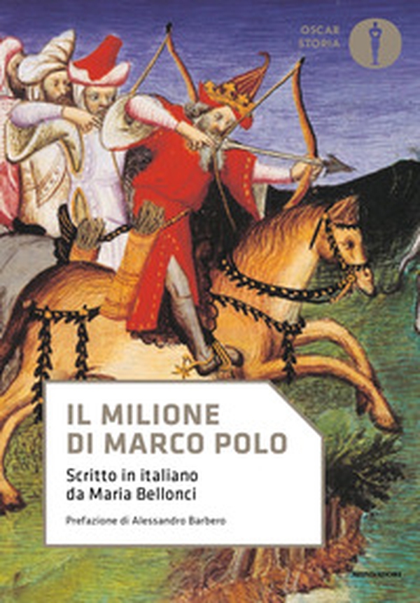Il Milione di Marco Polo. Scritto in italiano da Maria Bellonci - Librerie.coop Il Milione di Marco Polo. Scritto in italiano da Maria Bellonci - Librerie.coop