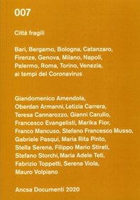 Città fragili. Bari, Bergamo, Bologna, Catanzaro, Firenze, Genova, Milano, Napoli, Palermo, Roma, Torino, Venezia ai tempi del Coronavirus - Librerie.coop