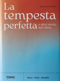 La tempesta perfetta e altre storie sul clima - Librerie.coop