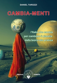Cambia-menti. L'Italia che cambia per cambiare il pianeta: dalla teoria alla pratica - Librerie.coop