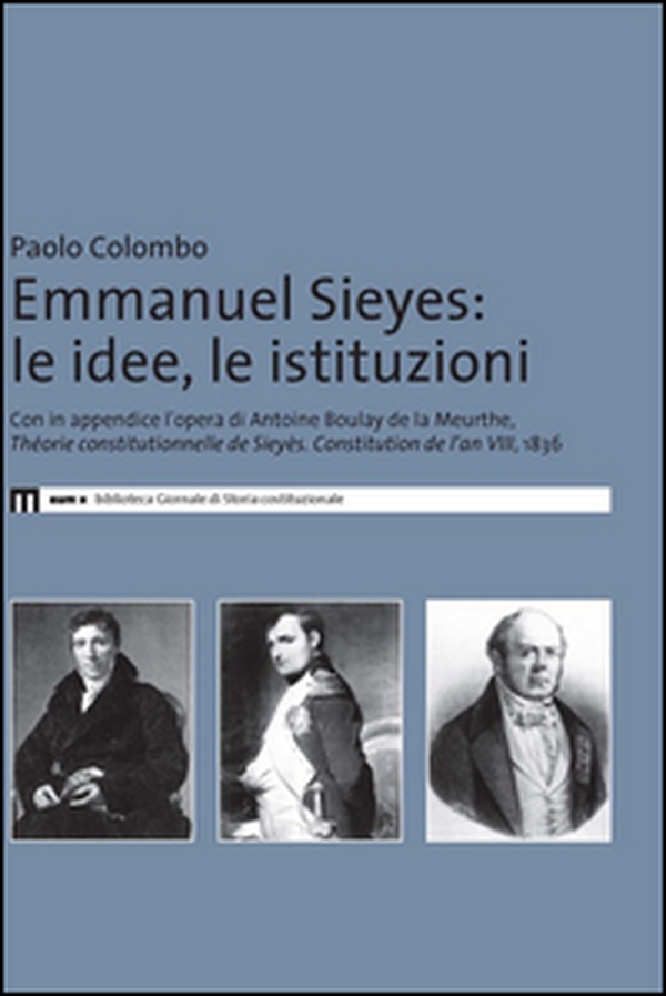 Emmanuel Sieyes. Le idee, le istituzioni - Librerie.coop Emmanuel Sieyes. Le idee, le istituzioni - Librerie.coop