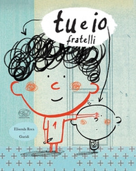 Tu e io. Fratelli - Librerie.coop