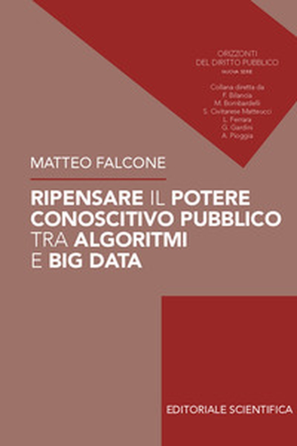 Ripensare il potere conoscitivo pubblico tra algoritmi e Big Data - Librerie.coop Ripensare il potere conoscitivo pubblico tra algoritmi e Big Data - Librerie.coop