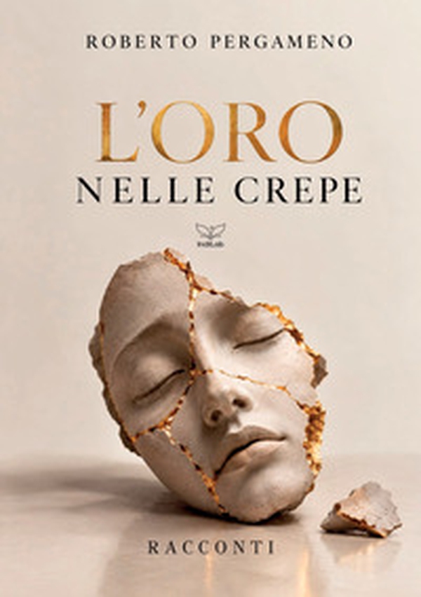 L'oro nelle crepe - Librerie.coop