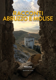 Racconti Abruzzo e Molise 2025 - Librerie.coop