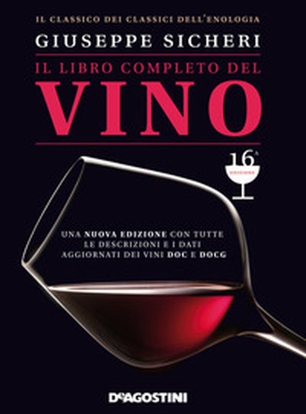 Il libro completo del vino. Con tutte le descrizioni e i dati aggiornati dei vini DOC e DOCG - Librerie.coop Il libro completo del vino. Con tutte le descrizioni e i dati aggiornati dei vini DOC e DOCG - Librerie.coop