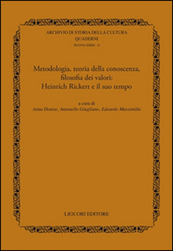 Metodologia, teoria della conoscenza, filosofia dei valori. Heinrich Rickert e il suo tempo - Librerie.coop Metodologia, teoria della conoscenza, filosofia dei valori. Heinrich Rickert e il suo tempo - Librerie.coop