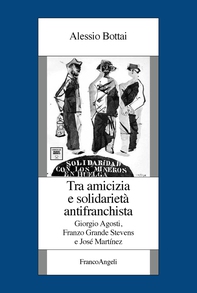 Tra amicizia e solidarietà antifranchista - Librerie.coop Tra amicizia e solidarietà antifranchista - Librerie.coop
