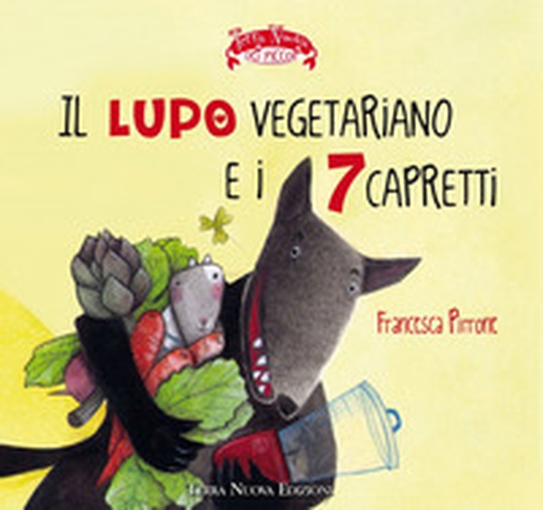 Il lupo vegetariano e i 7 capretti - Librerie.coop Il lupo vegetariano e i 7 capretti - Librerie.coop
