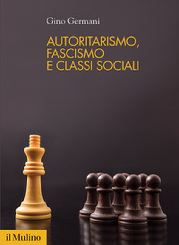 Autoritarismo, fascismo e classi sociali - Librerie.coop Autoritarismo, fascismo e classi sociali - Librerie.coop