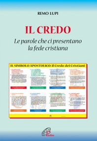 Il credo: «le parole che ci presentano la fede cristiana» - Librerie.coop Il credo: «le parole che ci presentano la fede cristiana» - Librerie.coop