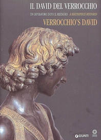 Il David del Verrocchio. Un capolavoro dopo il restauro. Ediz. italiana e inglese - Librerie.coop
