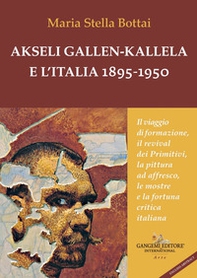 Akseli Gallen-Kallela e l'Italia 1895-1950. Il viaggio di formazione, il revival dei primitivi, la pittura ad affresco, le mostre e la fortuna critica italiana - Librerie.coop Akseli Gallen-Kallela e l'Italia 1895-1950. Il viaggio di formazione, il revival dei primitivi, la pittura ad affresco, le mostre e la fortuna critica italiana - Librerie.coop