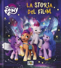 La storia del film. My Little Pony - Librerie.coop