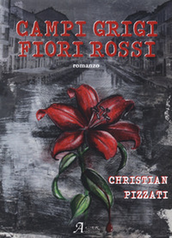 Campi grigi, fiori rossi - Librerie.coop Campi grigi, fiori rossi - Librerie.coop