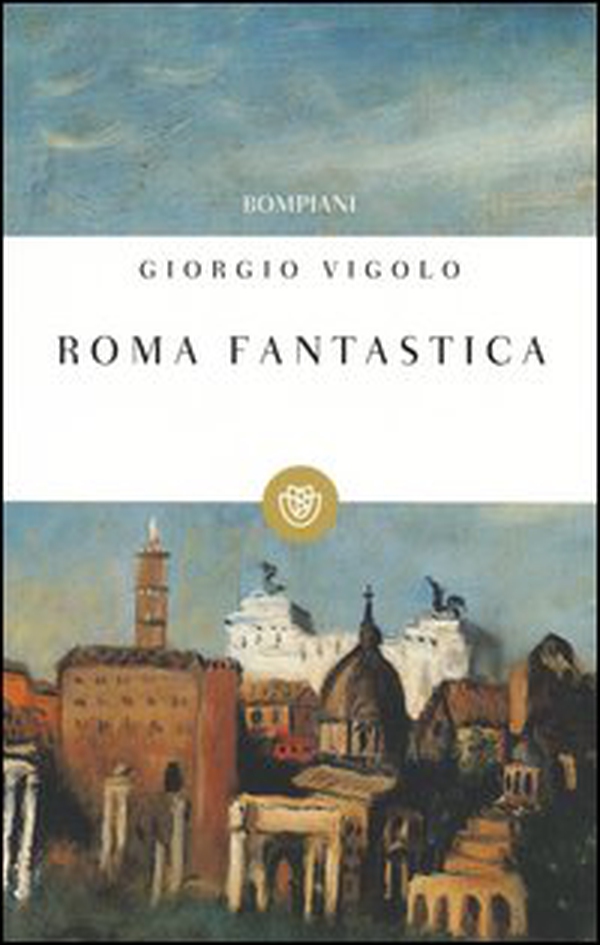 Roma fantastica - Librerie.coop Roma fantastica - Librerie.coop