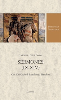 Sermones (IX-XIV). Con Vita Codri di Bartolomeo Bianchini. Testo latino a fronte - Librerie.coop