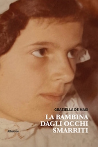 La bambina dagli occhi smarriti - Librerie.coop