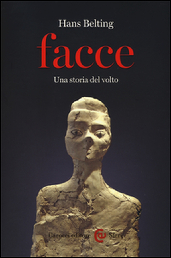 Facce. Una storia del volto - Librerie.coop Facce. Una storia del volto - Librerie.coop