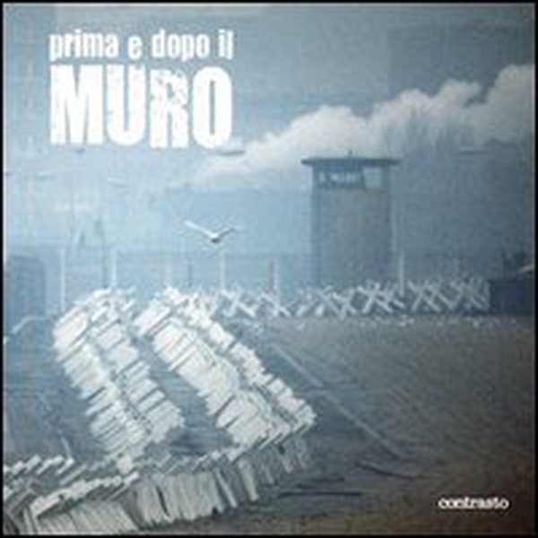 Prima e dopo il muro - Librerie.coop Prima e dopo il muro - Librerie.coop