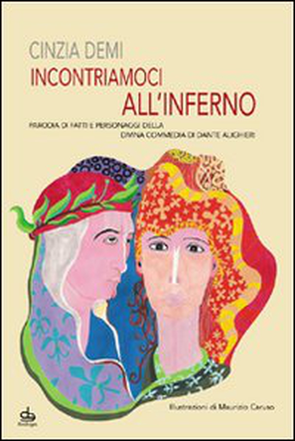 Incontriamoci all'Inferno. Parodia di fatti e personaggi della Divina Commedia di Dante Alighieri - Librerie.coop Incontriamoci all'Inferno. Parodia di fatti e personaggi della Divina Commedia di Dante Alighieri - Librerie.coop