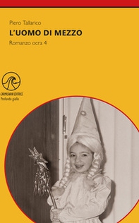 L'uomo di mezzo. Romanzo ocra 4 - Librerie.coop